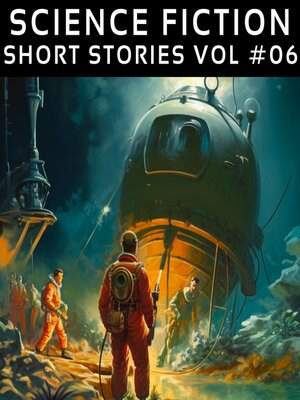 cover image of Science Fiction Short Stories Volume 6 (Six)